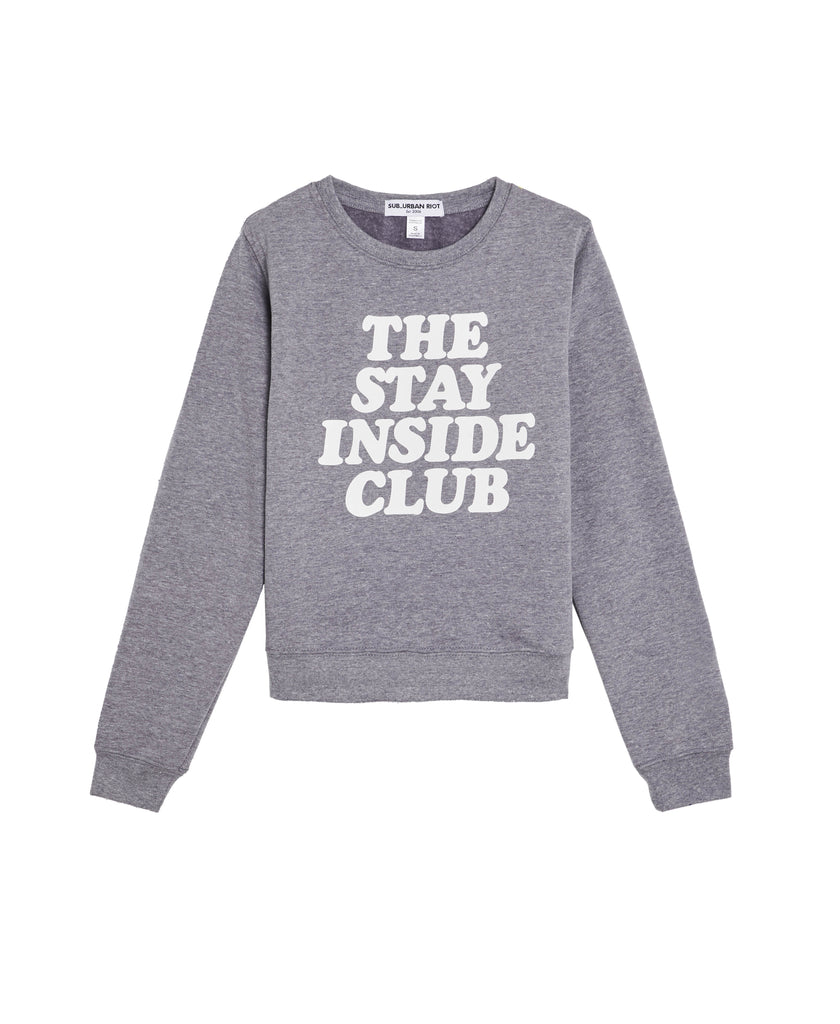 The Stay Inside Club Sweatshirt